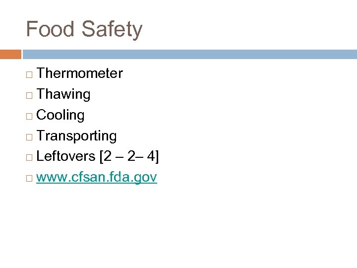 Food Safety Thermometer ¨ Thawing ¨ Cooling ¨ Transporting ¨ Leftovers [2 – 2–