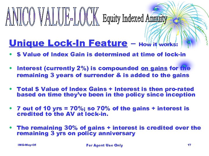 Unique Lock-In Feature – How it works: • $ Value of Index Gain is