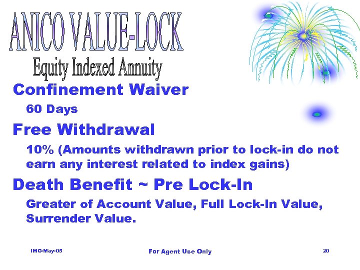 Confinement Waiver 60 Days Free Withdrawal 10% (Amounts withdrawn prior to lock-in do not