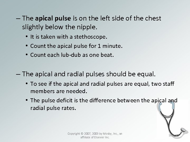 – The apical pulse is on the left side of the chest slightly below