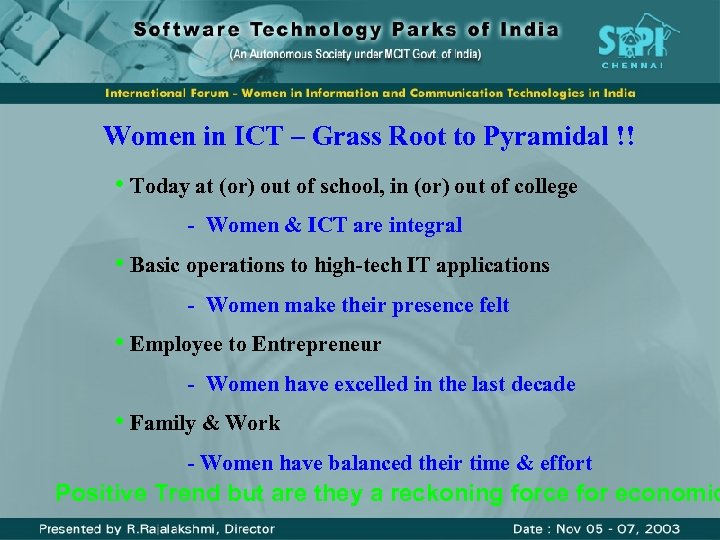 Women in ICT – Grass Root to Pyramidal !! • Today at (or) out