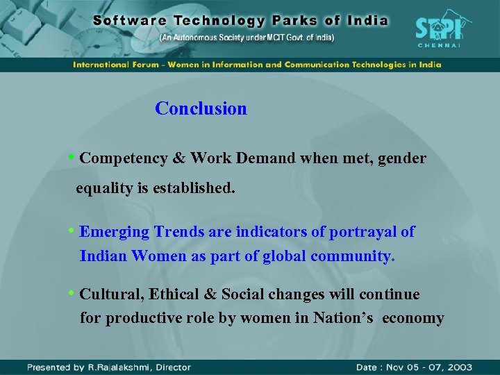 Conclusion • Competency & Work Demand when met, gender equality is established. • Emerging