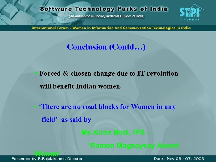 Conclusion (Contd…) • Forced & chosen change due to IT revolution will benefit Indian