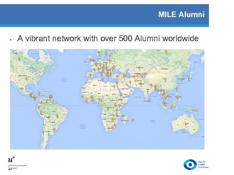 MILE Alumni • A vibrant network with over 500 Alumni worldwide 