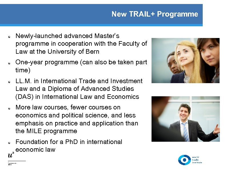 New TRAIL+ Programme Newly-launched advanced Master’s programme in cooperation with the Faculty of Law