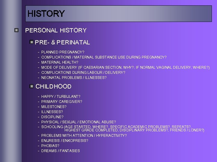 HISTORY PERSONAL HISTORY PRE- & PERINATAL - PLANNED PREGNANCY? COMPLICATIONS / MATERNAL SUBSTANCE USE