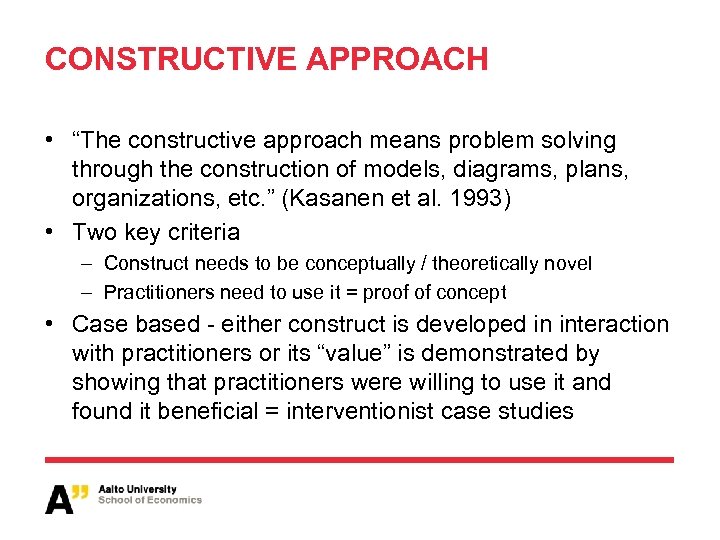 CONSTRUCTIVE APPROACH • “The constructive approach means problem solving through the construction of models,