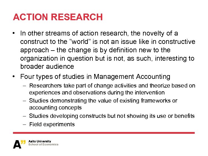 ACTION RESEARCH • In other streams of action research, the novelty of a construct