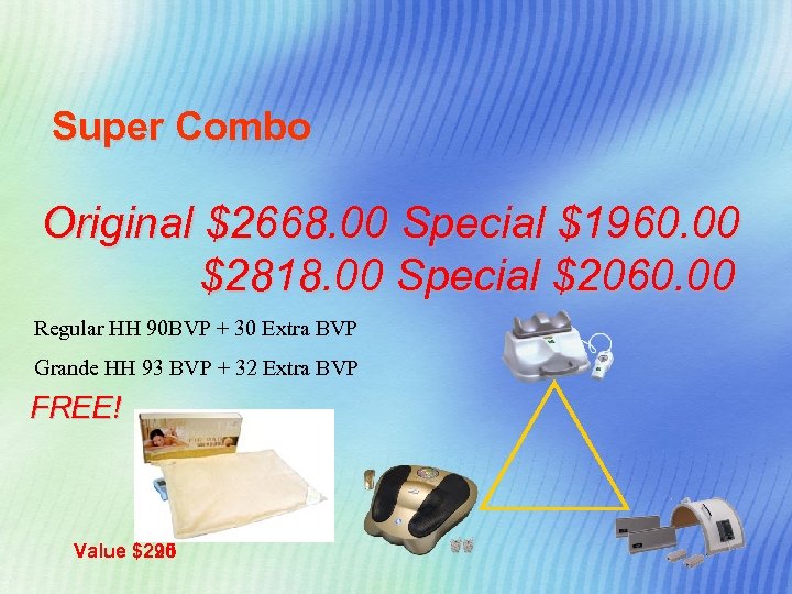 Super Combo Original $2668. 00 Special $1960. 00 $2818. 00 Special $2060. 00 Regular