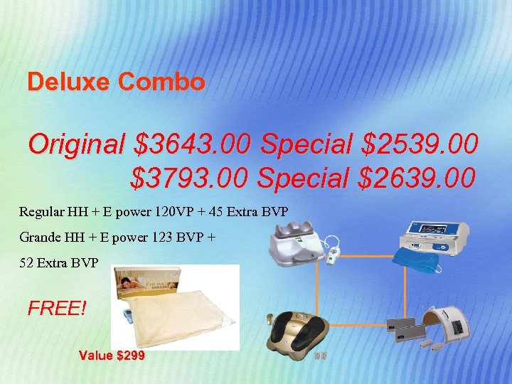 Deluxe Combo Original $3643. 00 Special $2539. 00 $3793. 00 Special $2639. 00 Regular