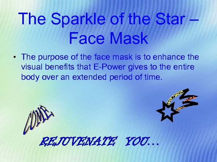 The Sparkle of the Star – Face Mask • The purpose of the face