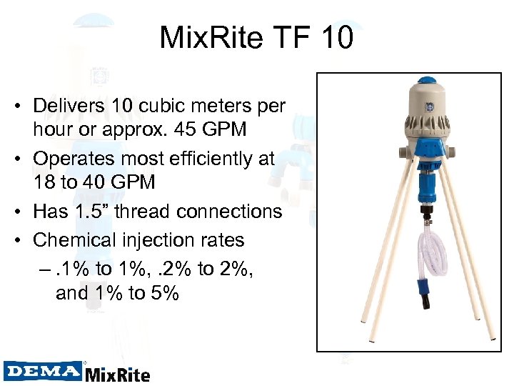 Mix. Rite TF 10 • Delivers 10 cubic meters per hour or approx. 45