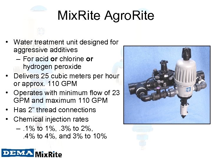 Mix. Rite Agro. Rite • Water treatment unit designed for aggressive additives – For