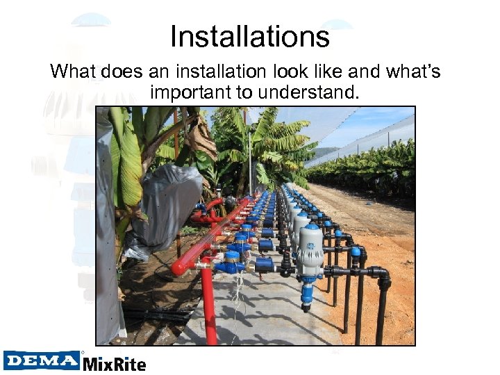 Installations What does an installation look like and what’s important to understand. 