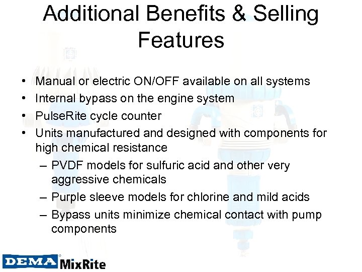 Additional Benefits & Selling Features • • Manual or electric ON/OFF available on all