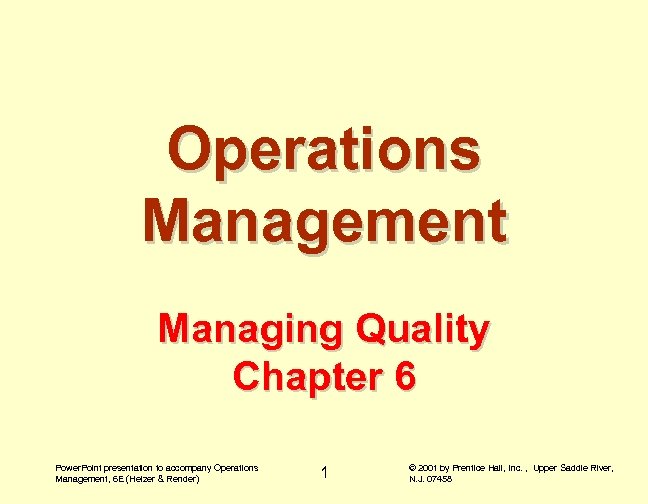 Operations Management Managing Quality Chapter 6 Power. Point presentation to accompany Operations Management, 6