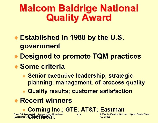 Malcom Baldrige National Quality Award ¨ Established in 1988 by the U. S. government