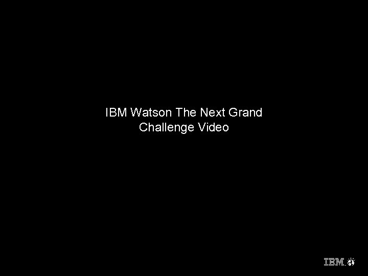 IBM Watson The Next Grand Challenge Video 