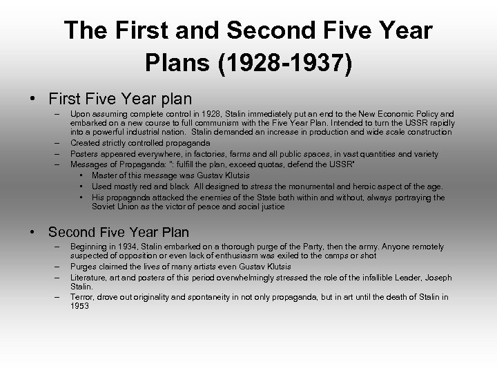 The First and Second Five Year Plans (1928 -1937) • First Five Year plan