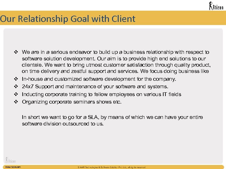 Our Relationship Goal with Client v We are in a serious endeavor to build