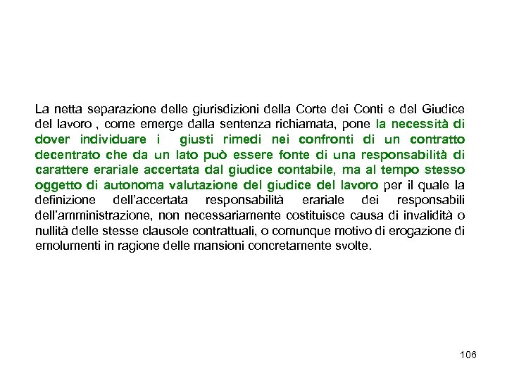 La netta separazione delle giurisdizioni della Corte dei Conti e del Giudice del lavoro