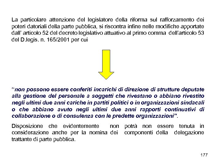 La particolare attenzione del legislatore della riforma sul rafforzamento dei poteri datoriali della parte