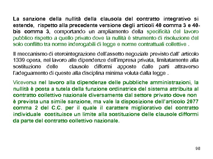 La sanzione della nullità della clausola del contratto integrativo si estende, rispetto alla precedente