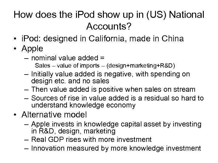 How does the i. Pod show up in (US) National Accounts? • i. Pod: