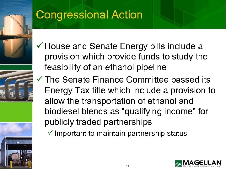Congressional Action ü House and Senate Energy bills include a provision which provide funds