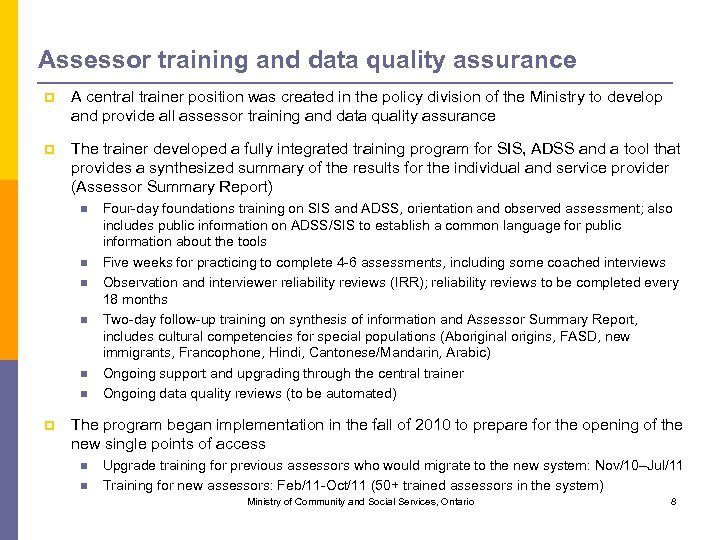 Assessor training and data quality assurance p A central trainer position was created in