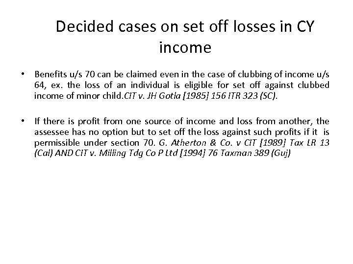 Decided cases on set off losses in CY income • Benefits u/s 70 can