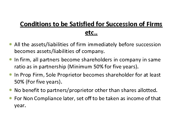 Conditions to be Satisfied for Succession of Firms etc. . All the assets/liabilities of