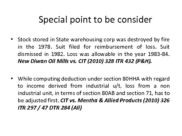 Special point to be consider • Stock stored in State warehousing corp was destroyed