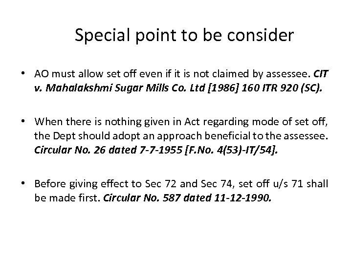 Special point to be consider • AO must allow set off even if it