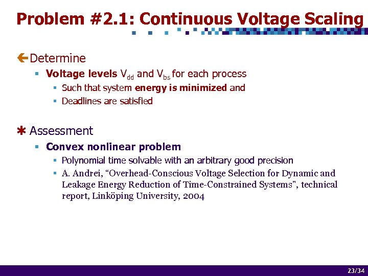 Problem #2. 1: Continuous Voltage Scaling ç Determine § Voltage levels Vdd and Vbs