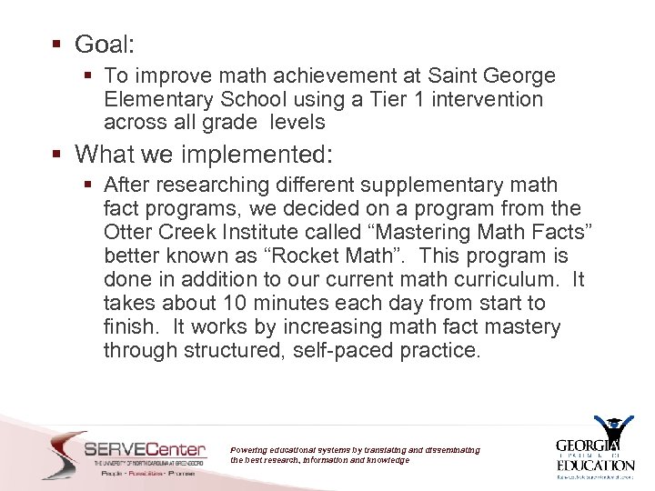 § Goal: § To improve math achievement at Saint George Elementary School using a