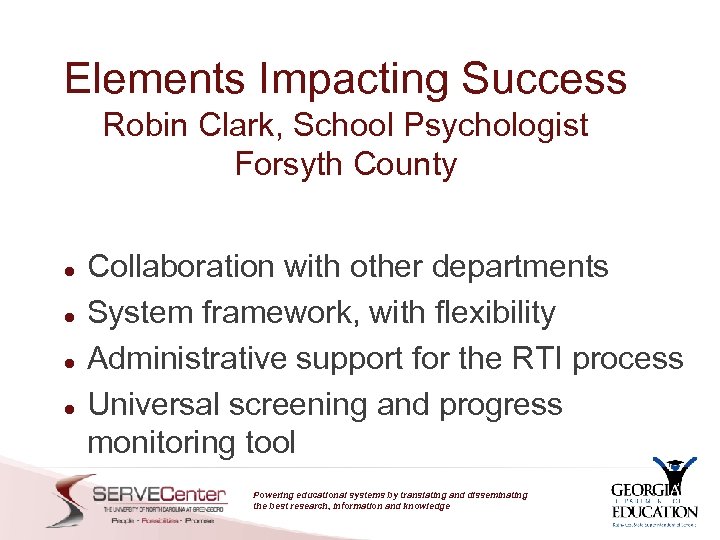 Elements Impacting Success Robin Clark, School Psychologist Forsyth County Collaboration with other departments System