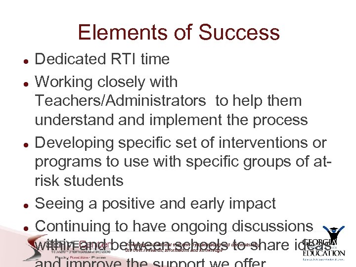 Elements of Success Dedicated RTI time Working closely with Teachers/Administrators to help them understand