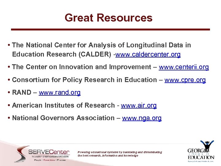 Great Resources • The National Center for Analysis of Longitudinal Data in Education Research