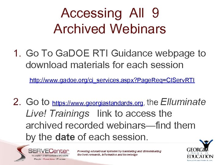 Accessing All 9 Archived Webinars 1. Go To Ga. DOE RTI Guidance webpage to