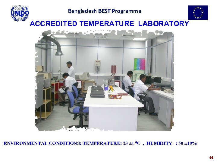 Bangladesh BEST Programme ACCREDITED TEMPERATURE LABORATORY ENVIRONMENTAL CONDITIONS: TEMPERATURE: 23 ± 1 0 C