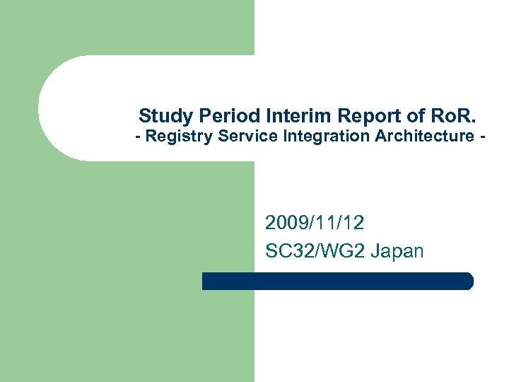 Study Period Interim Report of Ro. R. - Registry Service Integration Architecture - 2009/11/12