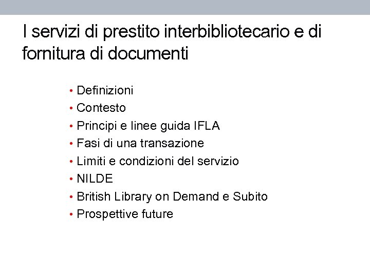 I servizi di prestito interbibliotecario e di fornitura di documenti • Definizioni • Contesto