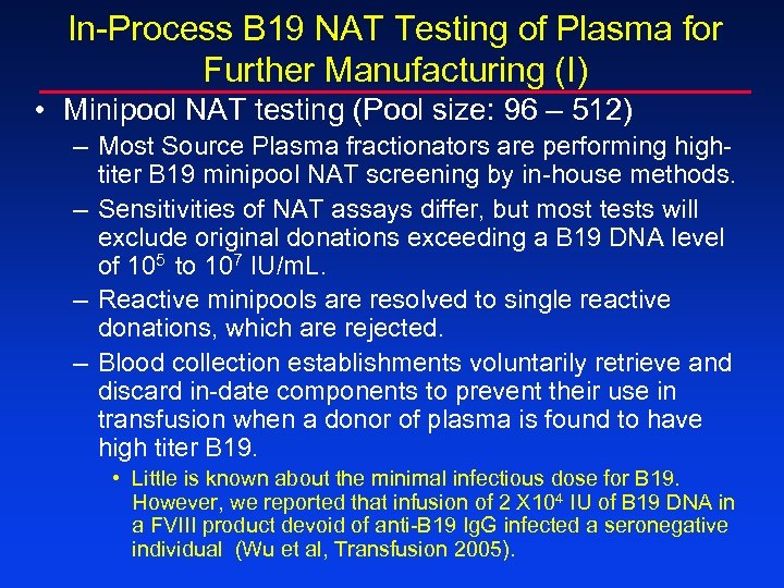 In-Process B 19 NAT Testing of Plasma for Further Manufacturing (I) • Minipool NAT
