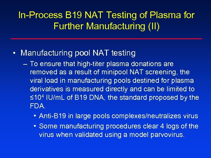 In-Process B 19 NAT Testing of Plasma for Further Manufacturing (II) • Manufacturing pool