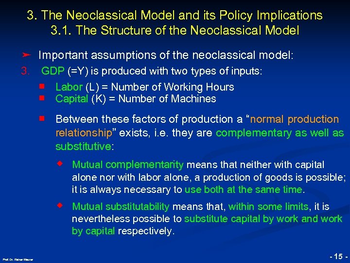3. The Neoclassical Model and its Policy Implications 3. 1. The Structure of the