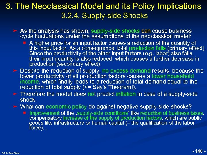 3. The Neoclassical Model and its Policy Implications 3. 2. 4. Supply-side Shocks ➤
