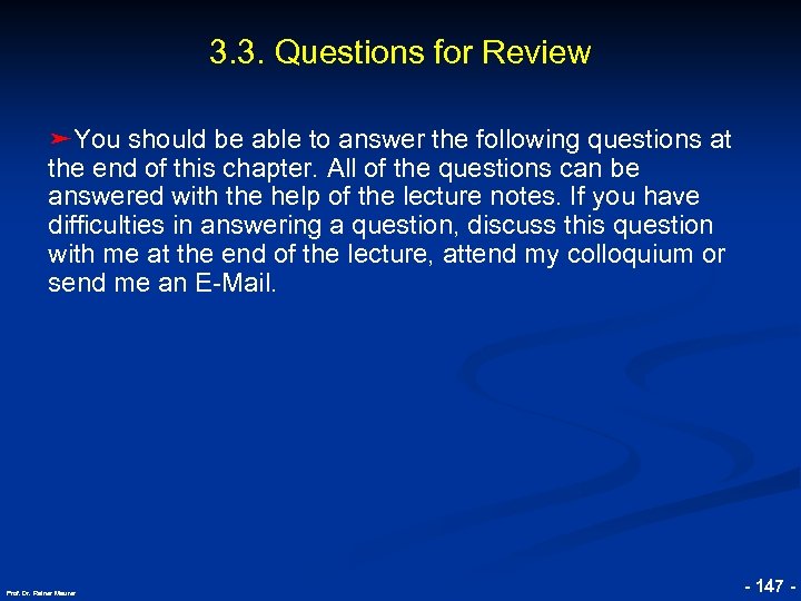 3. 3. Questions for Review © RAINER MAURER, Pforzheim ➤You should be able to