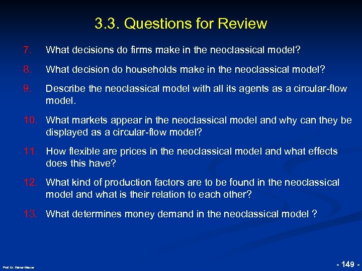 3. 3. Questions for Review 7. What decisions do firms make in the neoclassical