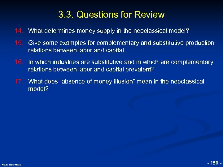 3. 3. Questions for Review 14. What determines money supply in the neoclassical model?